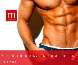After Hour Gay en Cubo de la Solana