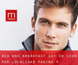 Bed and Breakfast Gay en León por localidad - página 4