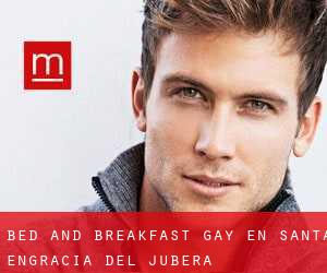 Bed and Breakfast Gay en Santa Engracia del Jubera