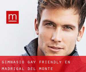 Gimnasio Gay Friendly en Madrigal del Monte