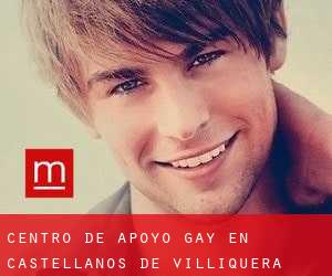 Centro de Apoyo Gay en Castellanos de Villiquera