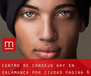 Centro de Consejo Gay en Salamanca por ciudad - página 6