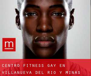 Centro Fitness Gay en Villanueva del Río y Minas