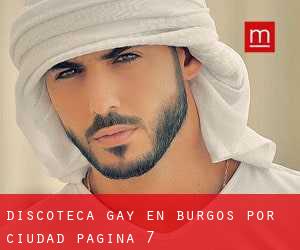 Discoteca Gay en Burgos por ciudad - página 7